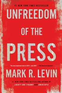 Book cover: Unfreedom of the Press, by Mark R. Levin (preview)