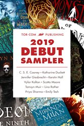 Tor.com Publishing 2019 Debut Sampler: Some of the Most Exciting New Voices in Science Fiction and Fantasy