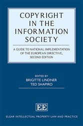 Copyright in the Information Society: A Guide to National Implementation of the European Directive, Second Edition
