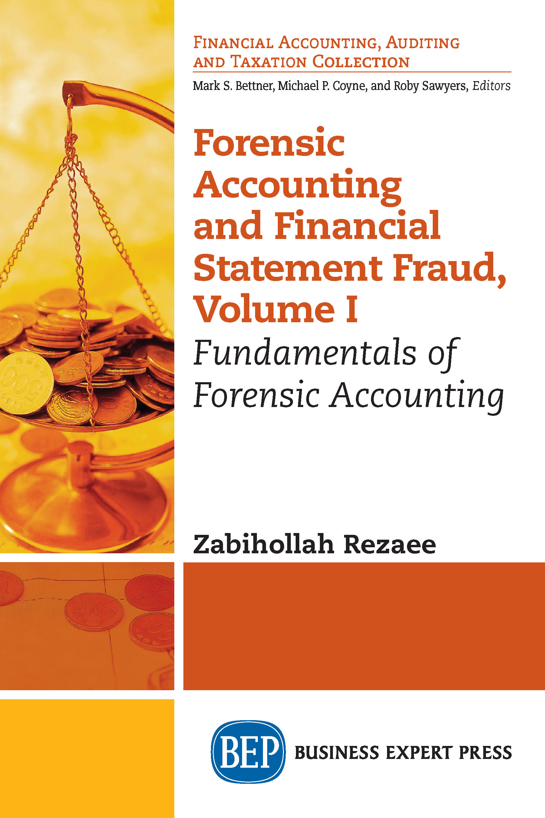 Forensic Accounting and Financial Statement Fraud, Volume I