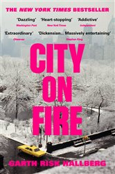 Book cover: City on Fire, by Garth Risk Hallberg (preview)