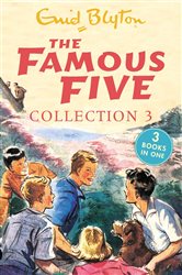 Book cover: The Famous Five Collection 3 (Book 3 of Famous Five: Gift Books and Collections) by Enid Blyton (preview)