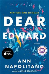 Book cover: Dear Edward: A Read with Jenna Pick, by Ann Napolitano (preview)