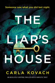 Book cover: The Liar's House (Book 4 of Detective Gina Harte) by Carla Kovach (preview)