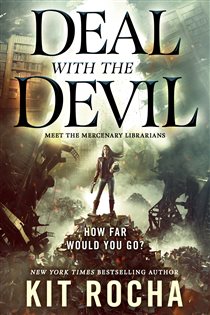 Book cover: Deal with the Devil (Book 1 of Mercenary Librarians) by Kit Rocha (preview)