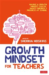 Growth Mindset for Teachers: Growing learners in the classroom