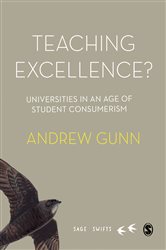 Teaching Excellence?: Universities in an age of student consumerism
