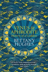 Book cover: Venus and Aphrodite, by Bettany Hughes (preview)