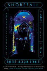 Book cover: Shorefall (Book 2 of The Founders Trilogy) by Robert Jackson Bennett (preview)