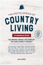 Book cover: The Encyclopedia of Country Living, 50th Anniversary Edition, by Carla Emery (preview)