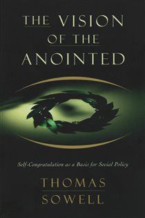 Book cover: The Vision of the Anointed, by Thomas Sowell (preview)