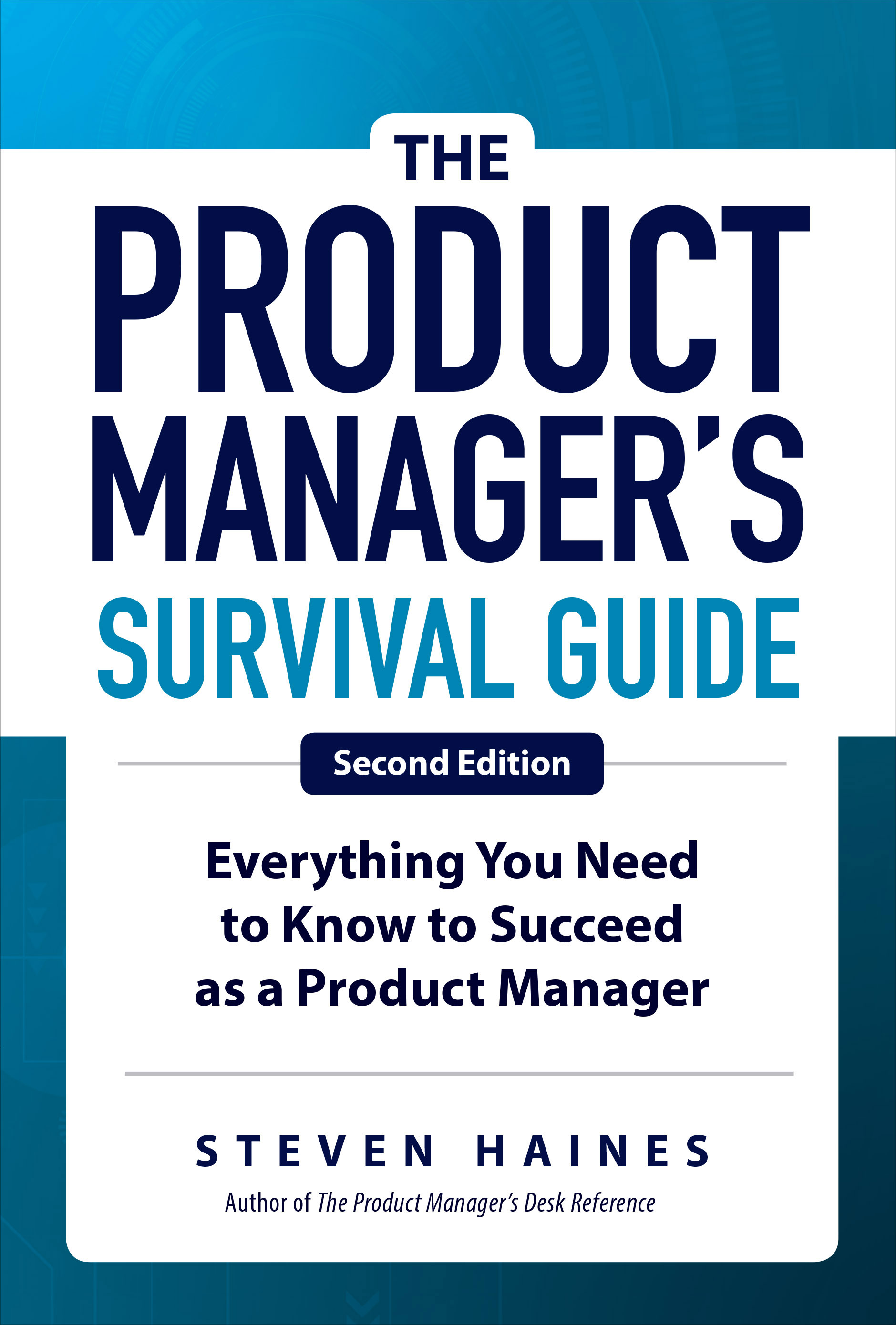The Product Manager's Survival Guide, Second Edition