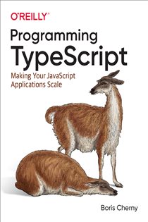 Book cover: Programming TypeScript, by Boris Cherny (preview)