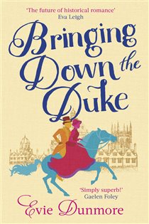 Book cover: Bringing Down the Duke (Book 1 of A League of Extraordinary Women) by Evie Dunmore (preview)