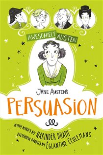 Book cover: Jane Austen's  Persuasion (Book 3 of Awesomely Austen - Illustrated and Retold) illustrated by Églantine Ceulemans (preview)