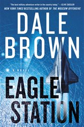 Book cover: Eagle Station (Book 6 of Brad McLanahan) by Dale Brown (preview)
