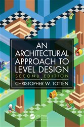 Book cover: Architectural Approach to Level Design, by Christopher W. Totten (preview)