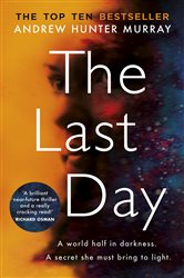 Book cover: The Last Day, by Andrew Hunter Murray (preview)