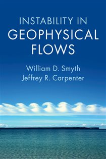 Book cover: Instability in Geophysical Flows, by William D. Smyth (preview)