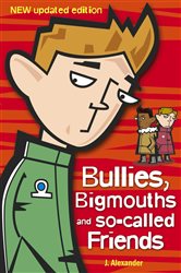 Book cover: Bullies, Bigmouths and So-Called Friends, by Jenny Alexander (preview)