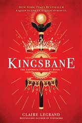 Book cover: Kingsbane (Book 2 of The Empirium Trilogy) by Claire Legrand (preview)