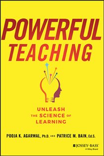 Book cover: Powerful Teaching, by Pooja K. Agarwal (preview)