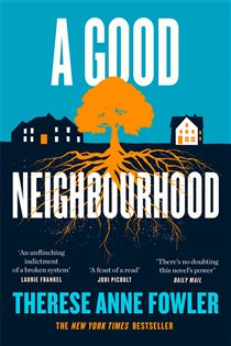 Book cover: A Good Neighbourhood, by Therese Anne Fowler (preview)