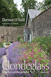 Book cover: Clondeglass: Creating a Garden Paradise, by Dermot O'Neill (preview)