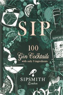 Book cover: Sipsmith: Sip, by Sipsmith (preview)