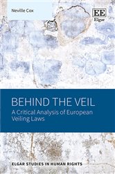 Behind the Veil: A Critical Analysis of European Veiling Laws