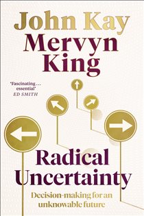 Book cover: Radical Uncertainty, by Mervyn King (preview)