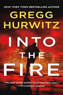 Book cover: Into the Fire (Book 5 of Orphan X) by Gregg Hurwitz (preview)
