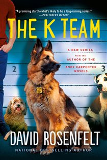 Book cover: The K Team (Book 1 of K Team Novels) by David Rosenfelt (preview)