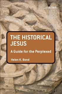 Book cover: The Historical Jesus: A Guide for the Perplexed, by Helen K. Bond (preview)
