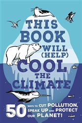 Book cover: This Book Will (Help) Cool the Climate, by Isabel Thomas (preview)