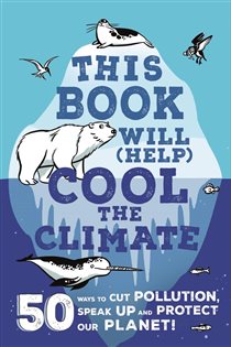 Book cover: This Book Will (Help) Cool the Climate, by Isabel Thomas (preview)