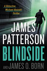 Book cover: Blindside (Book 12 of A Michael Bennett Thriller) by James Patterson (preview)