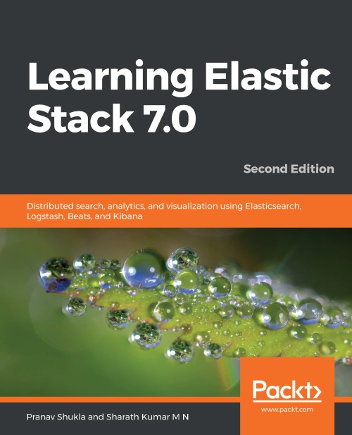 Learning Elastic Stack 7.0