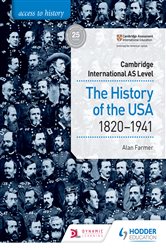 Access to History for Cambridge International AS Level: The History of the USA 1820-1941