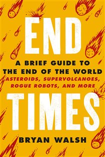 Book cover: End Times, by Bryan Walsh (preview)