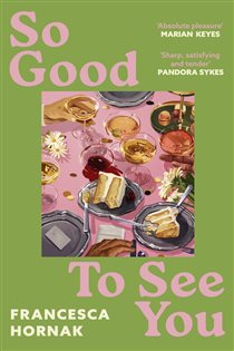 Book cover: So Good to See You, by Francesca Hornak (preview)