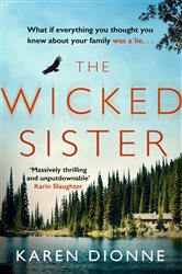Book cover: The Wicked Sister, by Karen Dionne (preview)