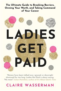 Book cover: Ladies Get Paid, by Claire Wasserman (preview)
