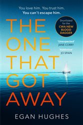 Book cover: The One That Got Away, by Egan Hughes (preview)