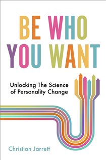 Book cover: Be Who You Want, by Christian Jarrett (preview)