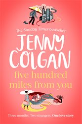 Book cover: Five Hundred Miles From You, by Jenny Colgan (preview)