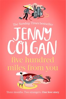 Book cover: Five Hundred Miles From You, by Jenny Colgan (preview)