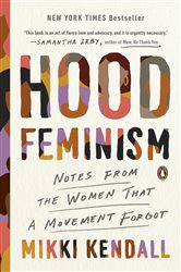 Book cover: Hood Feminism, by Mikki Kendall (preview)