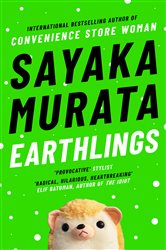 Book cover: Earthlings, by Sayaka Murata (preview)
