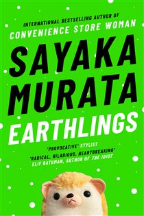 Book cover: Earthlings, by Sayaka Murata (preview)
